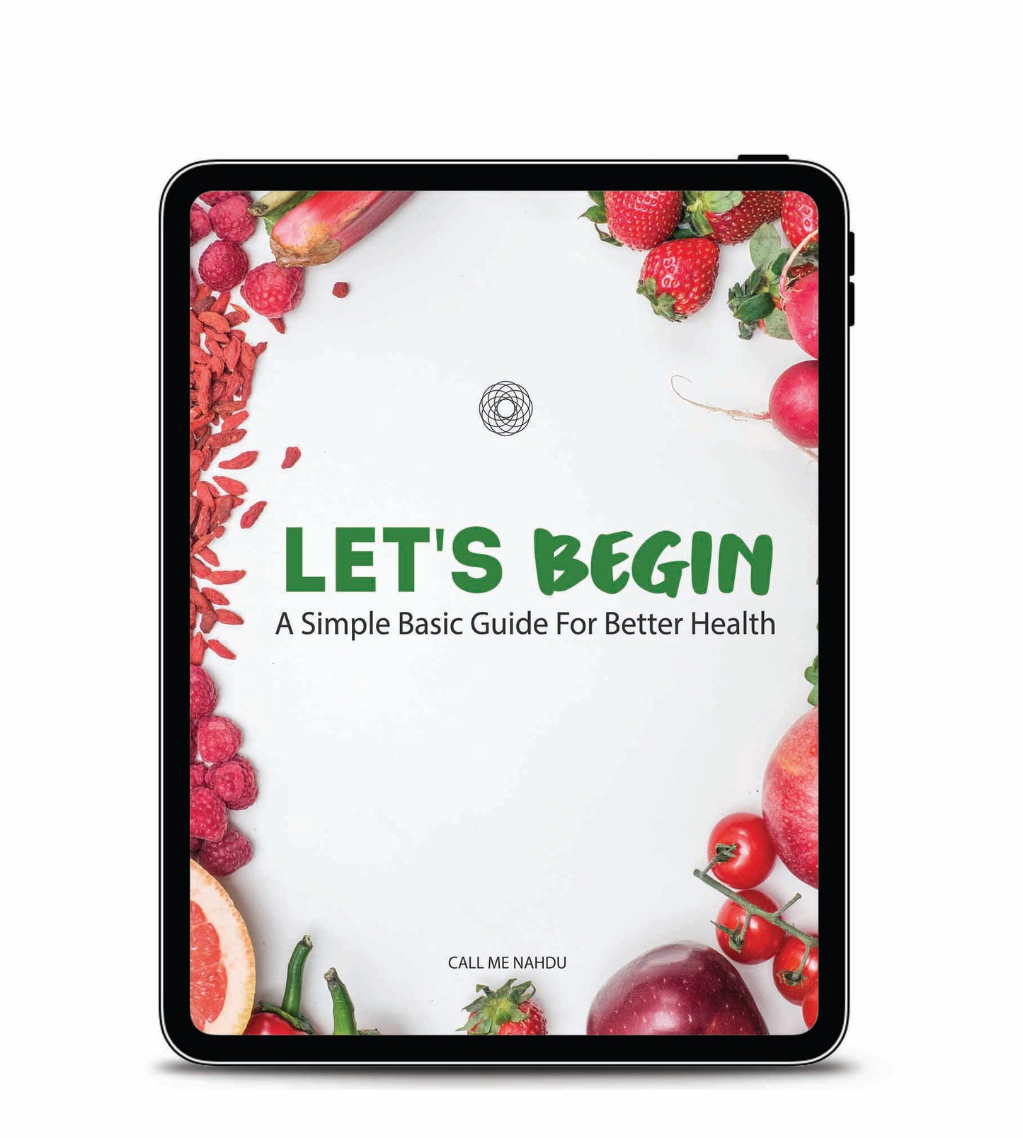Let's Begin - A Simple Basic Guide For Better Health (FREE) - Call Me Nahdu Store